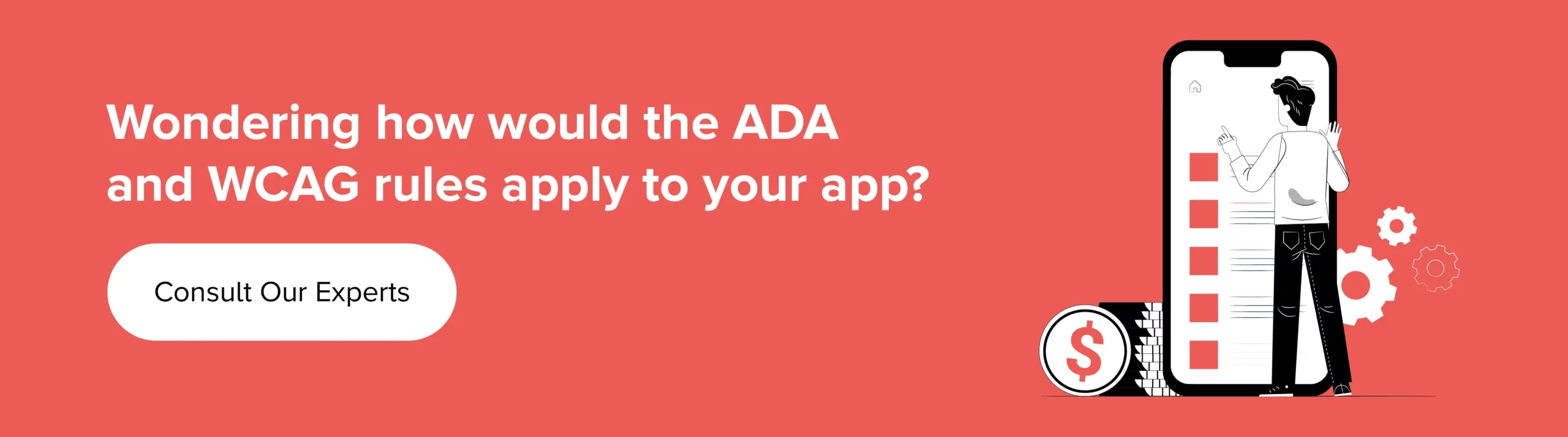 Consult our experts to apply ADA and WCAG to your app 